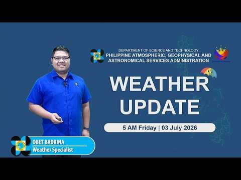 Public Weather Forecast issued at 5:00 AM | July 03, 2026 - Friday