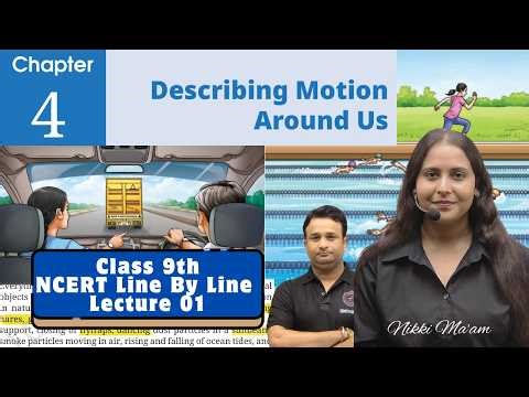 CLASS 9th Exploration Ch- 4 L-01 | New NCERT Book Science | Describing Motion Around Us | Nikki Mam