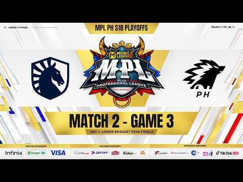 MPL PH S18 - PLAYOFFS DAY 3 - TLPH VS ONIC GAME 3