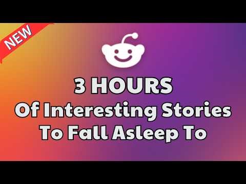 3 HOURS of Reddit Stories to FALL ASLEEP TO FAST | Reddit Stories Compilation - Best Of Reddit