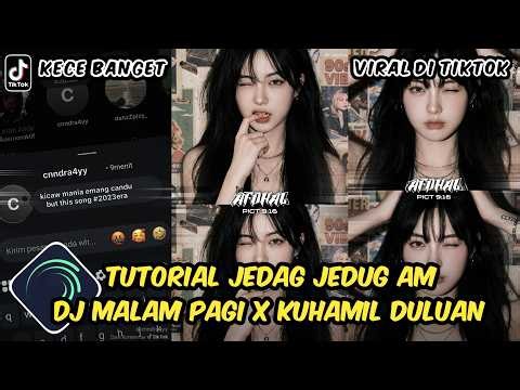 Tutorial Jedag Jedug Alight Motion DJ Malam Pagi X Kuhamil Duluan