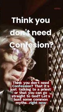 Think you don’t need Confession?