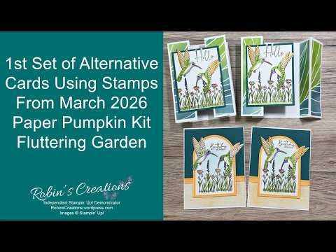 1st Set of Alternative Cards Using Stamps & Fun Fold -March 2026 Paper Pumpkin Kit Fluttering Garden