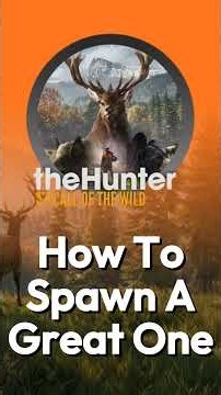 How To Spawn A Great One In Hunter Call of the Wild