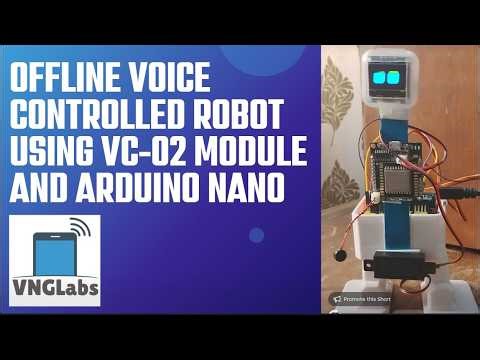 Offline voice controlled robot using VC-02 AI Thinker module and Arduino nano