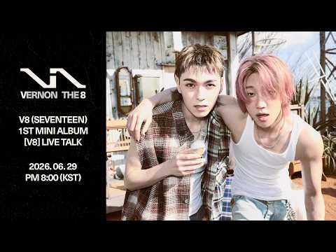 V8 (SEVENTEEN) : LIVE TALK