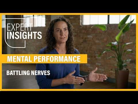 Mental Performance: Battling Nerves