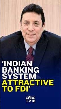 Indian Banking System Extremely Attractive To Foreign Investors: Keki Mistry | N18S