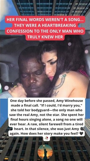 Amy Winehouse's FINAL words revealed: A heartbreaking confession
