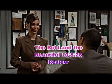 The Bold and the Beautiful 10-8-26 Review