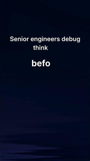 Senior engineers debug thinking before debugging code.