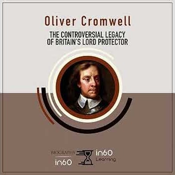 Oliver Cromwell: The Controversial Legacy of Britain’s Lord Protector Audiobook by in60Learning