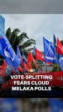 Vote-splitting fears troubling parties ahead of Melaka polls, say analysts