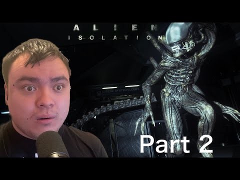 I Finally Met the Alien... and It Was TERRIFYING || Alien Isolation - Part 2