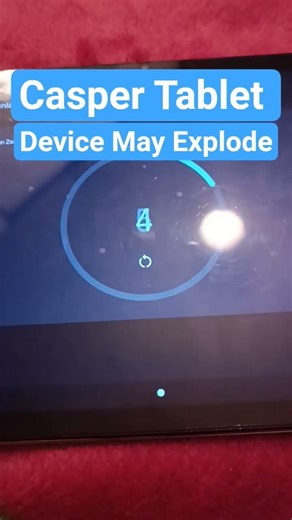 Casper Tablet Device may explode
