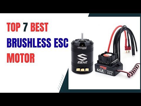 Top 7 Brushless ESC Motor in 2025 | Best Brushless ESC Motor on 2025