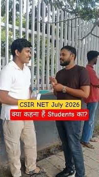 CSIR NET July 2026 : Students Reaction