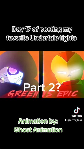 EPIC vs GREEN EDIT PART 1 ANIMATION BY:@Ghost-Aw #UNDERTALE #SANS #FIGHT #EDIT #song