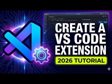 How to Create a VS Code Extension (2026 Tutorial)