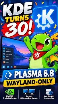 🎉 KDE Turns 30! Plasma 6.8 Goes Wayland-Only! 🐧 #Linux