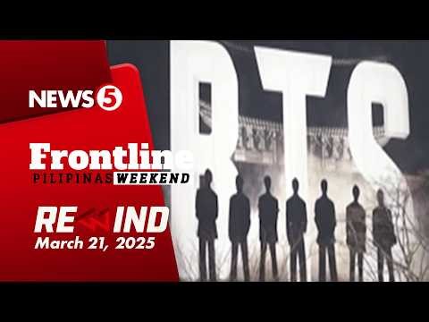 FRONTLINE PILIPINAS WEEKEND REWIND | March 21, 2026