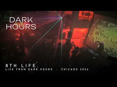 8th Life. @ Dark Hours | Chicago Warehouse Afterparty | October 2026