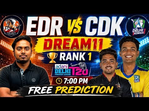 EDR vs CDK Dream11 Prediction | EDR vs CDK Dream11 Today | East Delhi Riders vs Central Delhi Kings