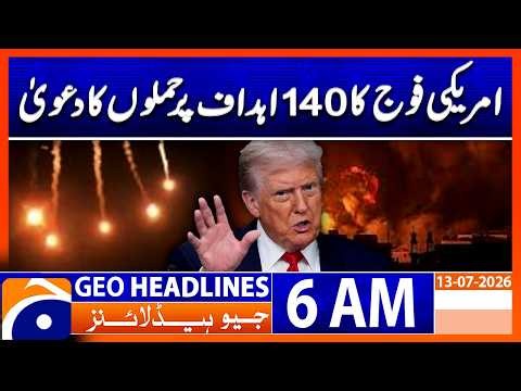 U.S. Military Launches Large-Scale Operation, Claims 41 Targets Hit, 6AM Headlines GeoNews 13,7,2026