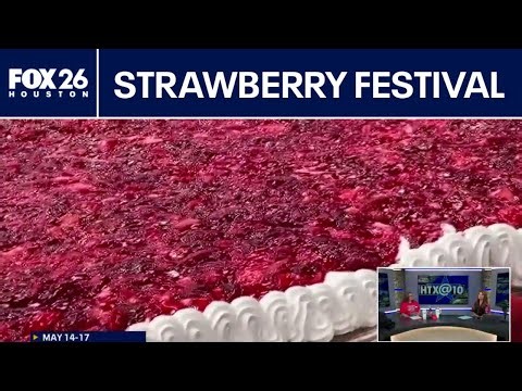 Pasadena Strawberry Festival this weekend | HTX @ 10