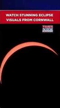 Solar Eclipse 2026: Cornwall Witnesses Rare Celestial Spectacle | Watch Video #shorts