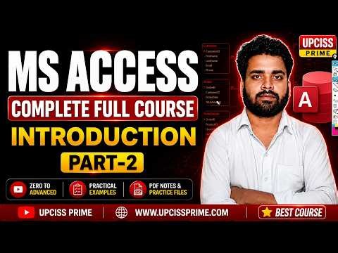 MS Access Full Course Part 2 | MS Access Introduction for Beginners in Hindi | UPCISS Prime