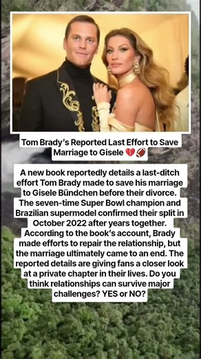 Tom Brady’s Reported Last Effort to Save Marriage to Gisele 💔🏈