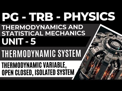 PG - TRB - PHYSICS - UNIT - 5 - THERMODYNAMICS AND STATISTICAL MECHANICS - THERMODYNAMIC SYSTEM