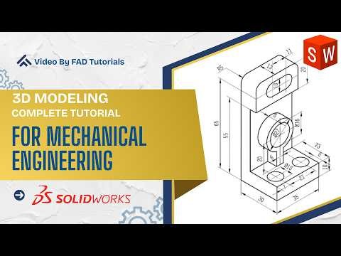 3D Modeling Tutorial For Mechanical Engineers In SolidWorks
