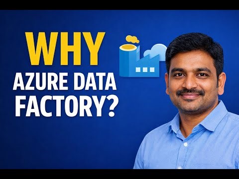 1. Azure Data Factory Tutorial for Beginners | Session 1 – Why ADF? | From Scratch EXPLAINED