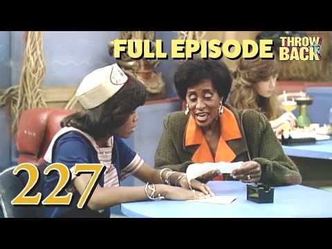 Got A Job | 227 | FULL EPISODE | S2E13 | Throwback TV