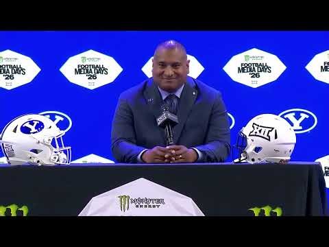 BYU Football | 2026 Monster Energy Big 12 Football Media Days | Kalani Sitake