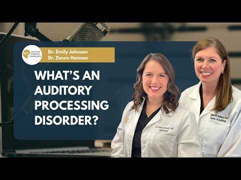 What is an Auditory Processing Disorder, How is it Tested, and How is APD Treated?
