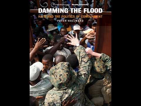 Damming the Flood — The System Behind Haiti’s Manufactured Failed State