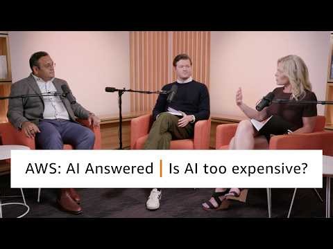 AWS: AI Answered - Is AI too expensive? | Amazon Web Services