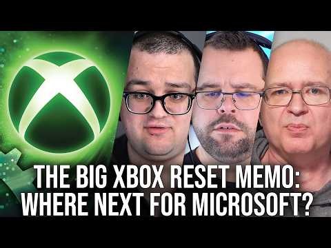 DF Direct Q+A: The Big "Xbox Reset" Memo Discussion - What Happens Next?