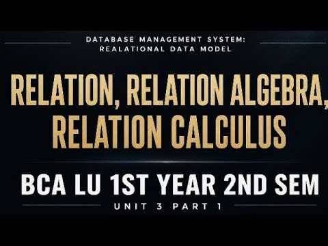 Relational Data Model in DBMS 🔥 | Relation, Relation Algebra & Relation Calculus | BCA Unit 3