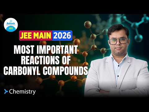 Carbonyl Compounds Reactions You Can’t Miss 🚨 | JEE Main 2026