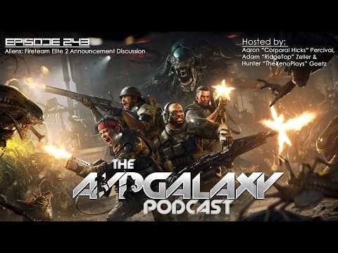 Aliens: Fireteam Elite 2 Announcement Discussion - AvP Galaxy Podcast #243