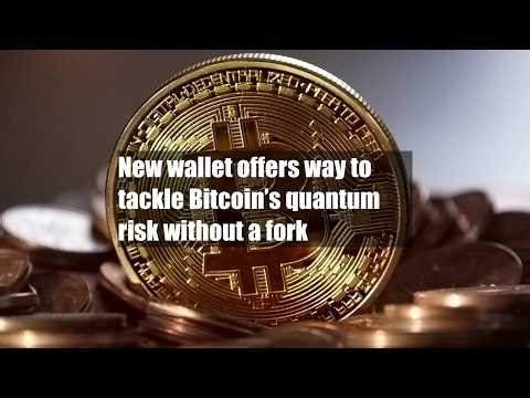New wallet offers way to tackle Bitcoin’s quantum risk without a fork