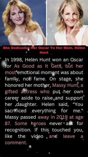She Dedicated Her Oscar To Her Mom. Helen Hunt