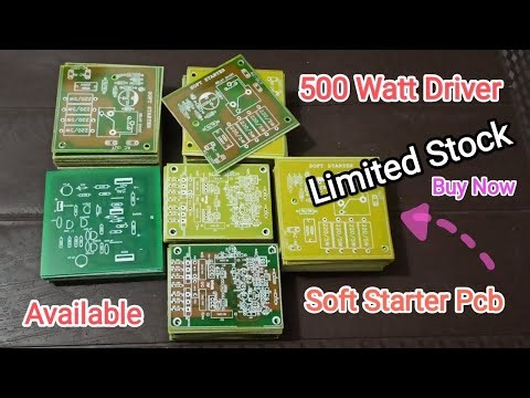 500 Watt Driver Videorokola || Soft Starter || Amplifier Pcb 