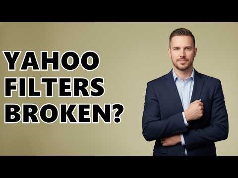 What To Do If My Yahoo Mail Filters Aren't Working?