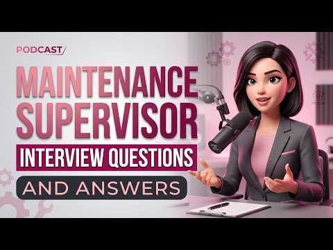 Maintenance Supervisor Interview Questions and Answers