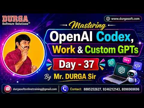 Mastering OpenAI Codex, Work & Custom GPTs tutorials || by Mr. DURGA Sir On 18-08-2026 @7PM (IST)